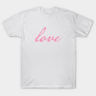 Love Minimal Typography Pink Script T-Shirt